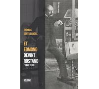 Et Edmond devint Rostand