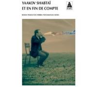 Et en fin de compte Yaakov Shabtaï (Auteur), Emmanuel Moses (Traduction)