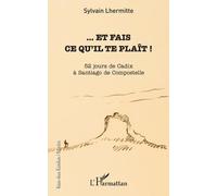... Et Fais Ce Qu'il Te Plaît ! - 52 Jours De Cadix À Santiago De Compostelle