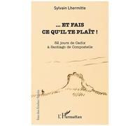 ... Et Fais Ce Qu'il Te Plaît ! - 52 Jours De Cadix À Santiago De Compostelle