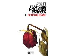 Et François Hollande Enterra Le Socialisme