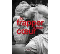 Et frapper à mon coeur