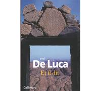 Erri De Luca – Et il dit – Roman – Traduit par Danièle Valin – Gallimard – Broché
