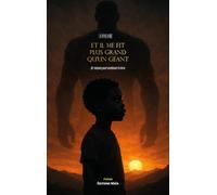 Et il me fit plus grand qu’un géant