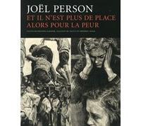 Et il n'est plus de place alors pour la peur Joel Person (Auteur)