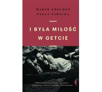 Et il y avait de l'amour dans le ghetto - Marek Edelman, Paula Sawicka (Literatur, Sachliteratur und Reportagen auf Polnisch)