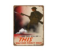 Et ils diront que ce fut notre heure de gloire. Affiche de propagande britannique classique vintage de la Seconde Guerre mondiale. Plaque en métal 30 x 40 cm. Panneau décoratif amusant pour une salle