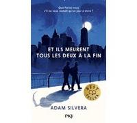 Et ils meurent tous les deux à la fin Adam Silvera (Auteur), Constance De Mascureau (Traduction)