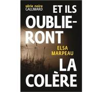 Elsa Marpeau – Et ils oublieront la colère – Roman – Broché