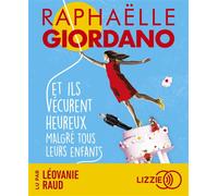 Et ils vécurent heureux malgré tous leurs enfants 1 CD audio - Raphaëlle Giordano - Lizzie - Univers Audio - Texte lu (CD) - Textes lus CD