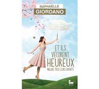 Et ils vécurent heureux malgré tous leurs enfants - EDITION COLLECTOR Raphaëlle Giordano (Auteur)