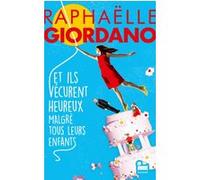 Et ils vécurent heureux malgré tous leurs enfants Raphaëlle Giordano (Auteur)