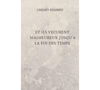 ET ILS VECURENT MALHEUREUX JUSQU'A LA FIN DES TEMPS