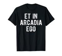 Et In Arcadia Ego Phrase littéraire latine T-Shirt