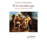 Et in Arcadia ego Poussin ou l'immortalité du Beau - Jean-Louis Vieillard-Baron - Hermann - broché - Essai