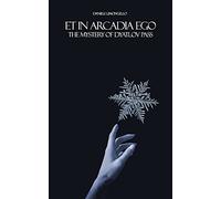 Et In Arcadia Ego: The Mystery Of Dyatlov Pass