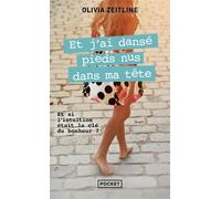 Et j'ai dansé pieds nus dans ma tête - Olivia Zeitline - Pocket - Poche - Essai