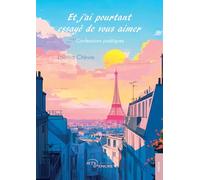 Et j'ai pourtant essayé de vous aimer