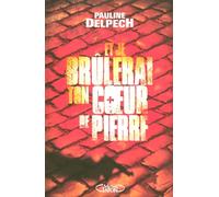 Et je brûlerai ton coeur de pierre