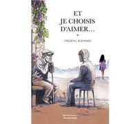 Et je choisis d’aimer… Frédéric Bompard (Auteur)