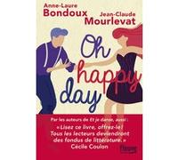 Et je danse, aussi - Oh Happy Day Anne-Laure Bondoux (Auteur), Jean-Claude Mourlevat (Auteur)