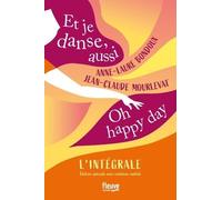 Et Je Danse, Aussi - Oh, Happy Day ! L'intégrale