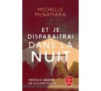 Et je disparaîtrai dans la nuit Michelle McNamara (Auteur)