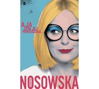 Et je lui ai dit ... - Katarzyna Nosowska (Prosa auf Polnisch)