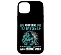 Et Je me dis Que C'est Une Merveilleuse Machine à souder. Coque pour iPhone 15 Plus