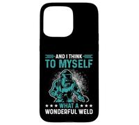 Et Je me dis Que C'est Une Merveilleuse Machine à souder. Coque pour iPhone 15 Pro Max