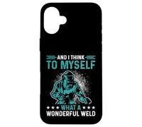 Et Je me dis Que C'est Une Merveilleuse Machine à souder. Coque pour iPhone 16 Plus
