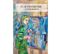 Et je m'en sortirai - Catherine Bangerter - Kobo by Fnac - broché - Roman