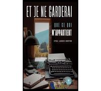 Et je ne garderai que ce qui m'appartient