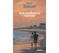 Et je pense à toi tout bas