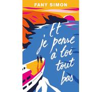Et je pense à toi tout bas