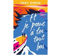 Et je pense à toi tout bas - Fany Simon - Presses De La Cite - broché - Roman