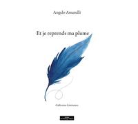 Et je reprends ma plume - Amatulli Angelo - Do Bentzinger - broché - Poésie