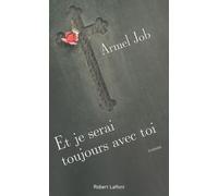 Et Je Serai Toujours Avec Toi