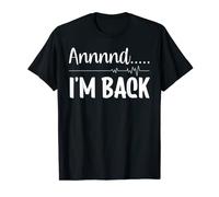 Et Je Suis De Retour Bypass Crise Cardiaque Survivant T-Shirt