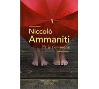 Niccolò Ammaniti – Et je t'emmène – Roman – Poche