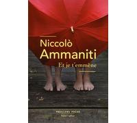 Niccolò Ammaniti – Et je t'emmène – Roman – Poche