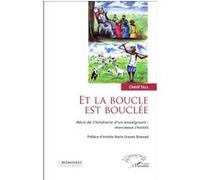 Et la boucle est bouclée Récit de l'itinéraire d'un enseignant : morceaux choisis - Chérif Tall - L'harmattan - broché - Récit