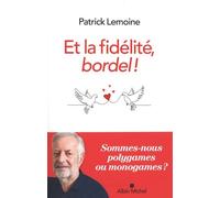 Et la fidélité, bordel !