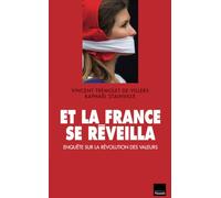 Et la France se réveilla : Enquête sur la révolution des valeurs