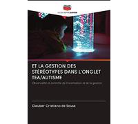 ET LA GESTION DES STÉRÉOTYPES DANS L'ONGLET TEA/AUTISME: Observalité et contrôle de l'orientation et de la gestion