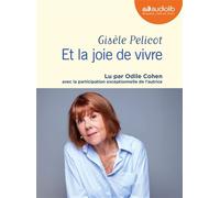 Et la joie de vivre Livre audio 1 CD MP3 - Avec la participation exceptionnelle de l'autrice - Gisèle Pelicot - Audiolib - Texte lu (CD) - Textes lus CD
