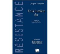 Jacques Lusseyran – Et la lumière fut – Essai – Poche