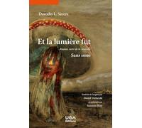 Et la lumière fut: Roman, suivi de la nouvelle "Sans issue"