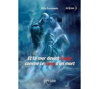 Et la mer devint rouge comme le sang d'un mort