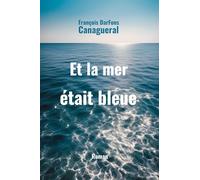 Et la mer était bleue...